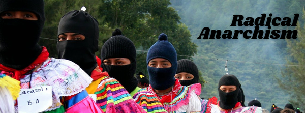 Radical Anarchism